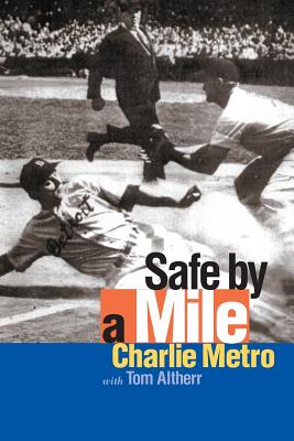 Safe by a Mile - Metro, Charlie, and Altherr, Tom