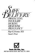 Safe Delivery: Protecting Your Baby During High Risk Pregnancy