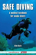 Safe Diving: a Medical Handbook for Scuba Divers