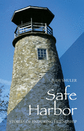 Safe Harbor: Stories of Enduring Friendship