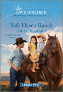 Safe Haven Ranch: An Uplifting Inspirational Romance