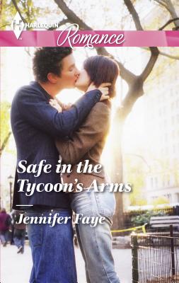 Safe in the Tycoon's Arms - Faye, Jennifer