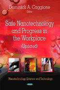 Safe Nanotechnology & Progress in the Workplace (Updated)