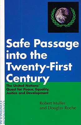 Safe Passage Into the 21st Century - Muller, Robert, and Roche, Douglas