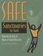 Safe Sanctuaries for Youth: Reducing the Risk of Abuse in Youth Ministries