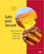 Safe & Secure: Secure Your Home Network, & Protect Your Privacy Online - Danesh, Arman, and Lau, Felix Wai-Yin, and Mehrassa, Ali