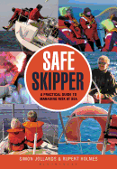 Safe Skipper: A Practical Guide to Managing Risk at Sea