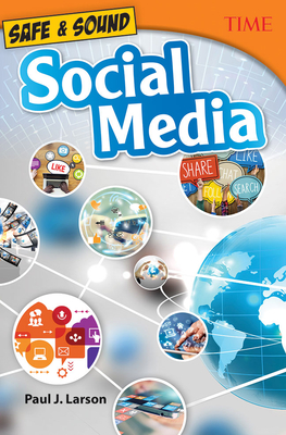 Safe & Sound: Social Media - Larson, Paul J