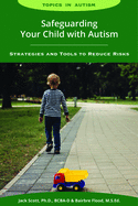 Safeguarding Your Child with Autism