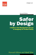 Safer by Design: A Guide to the Management and Law of Designing for Product Safety