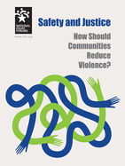 Safety and Justice: How Should Communities Reduce Violence?