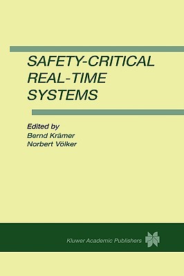Safety-Critical Real-Time Systems - Krmer, Bernd (Editor), and Vlker, Norbert (Editor)