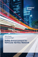 Safety Enhancement for Vehicular Ad-Hoc Network