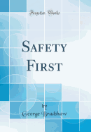 Safety First (Classic Reprint)