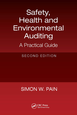 Safety, Health and Environmental Auditing: A Practical Guide, Second Edition - Pain, Simon Watson