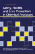 Safety, Health, and Loss Prevention in Chemical Processes: Problems for Undergraduate Engineering Curricula. Student Problems - Center for Chemical Process Safety, and American Institute of Chemical Engineers, and Springer, Charles