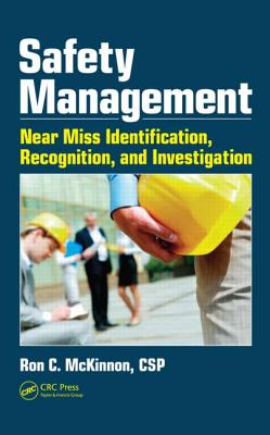 Safety Management: Near Miss Identification, Recognition, and Investigation - McKinnon, Ron C.