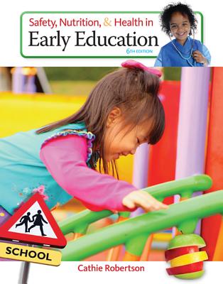 Safety, Nutrition and Health in Early Education - Robertson, Cathie
