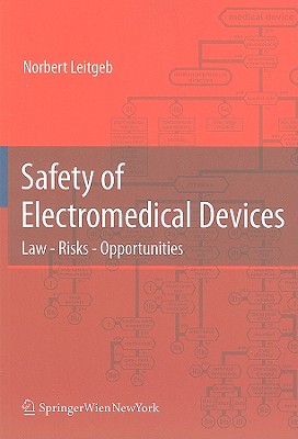 Safety of Electromedical Devices: Law - Risks - Opportunities - Leitgeb, Norbert