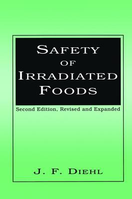 Safety of Irradiated Foods - Diehl, J F