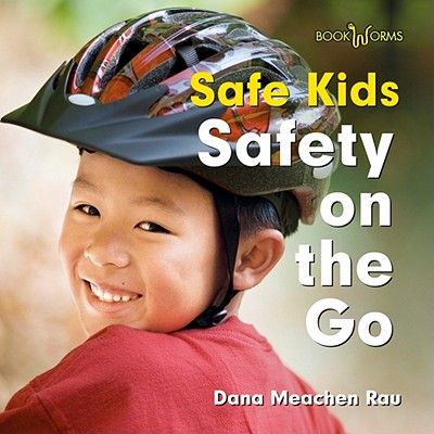 Safety on the Go - Rau, Dana Meachen