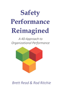 Safety Performance Reimagined: A 4D Approach to Organizational Performance