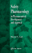 Safety pharmacology in pharmaceutical development and approval
