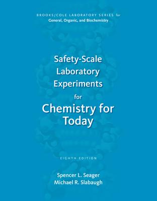 Safety-Scale Laboratory Experiments for Chemistry for Today - Seager, Spencer L, and Slabaugh, Michael R