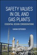 Safety Valves in Oil and Gas Plants: Essential Design Considerations