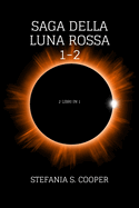 Saga della Luna Rossa volume 1-2: 2 libri in 1