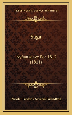 Saga: Nyfaarsgave for 1812 (1811) - Grundtvig, Nicolai Frederik Severin