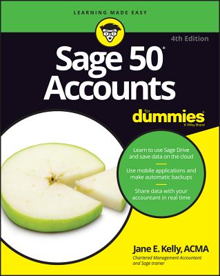 Sage 50 Accounts For Dummies - Kelly, Jane E.