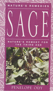 Sage: Nature's Remedy for the Third Age - Ody, Penelope