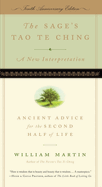 Sage's Tao Te Ching, Tenth Anniversary Edition: Ancient Advice for the Second Half of Life (Tenth Edition, Tenth Anniversary)