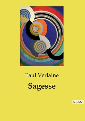 Sagesse - Verlaine, Paul