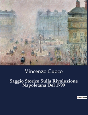 Saggio storico sulla rivoluzione napoletana del 1799 - Cuoco, Vincenzo