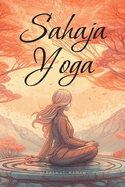 Sahaja Yoga: Heal and Integrate your Subtle Energy System