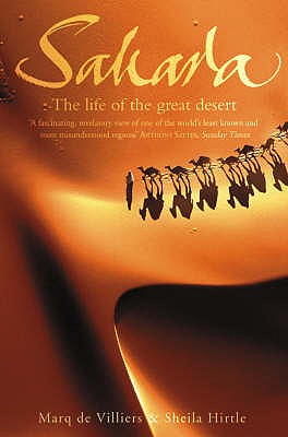 Sahara: The Life of the Great Desert - Villiers, Marq de, and Hirtle, Sheila