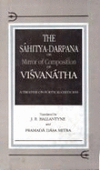 Sahitya-Darpana, or Mirror of Composition of Visvanatha 1875: Treatise on Poetical Criticism - Ballantyne, James R. (Translated by), and Mitra, Pramada Dasa (Translated by)