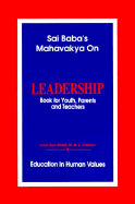 Sai Baba's Mahavakya on Leadership: Book for Youth, Parents, and Teachers