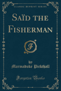 Said the Fisherman (Classic Reprint)