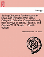 Sailing Directions for the Coasts of Spain and Portugal, from Cape Ortegal to Gibraltar
