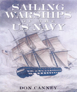 Sailing Warships of the Us Navy - Canney, Donald L.