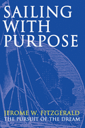 Sailing with Purpose: The Pursuit of the Dream
