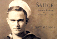 Sailor: A Postcard Book: Vintage Photos of a Masculine Icon