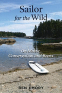 Sailor for the Wild: On Maine, Conservation and Boats