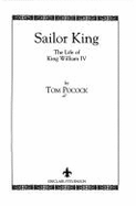 Sailor King: The Life of King William IV - Pocock, Tom