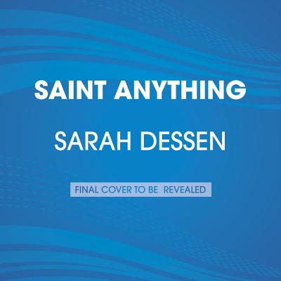 Saint Anything - Dessen, Sarah, and Meskimen, Taylor (Read by)