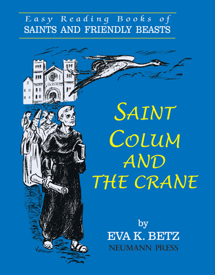 Saint Colum and the Crane - Betz, Eva K