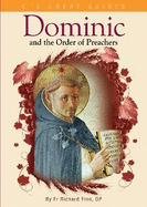 Saint Dominic and the Order of Preachers: 800 Years of Service: 1216-2016